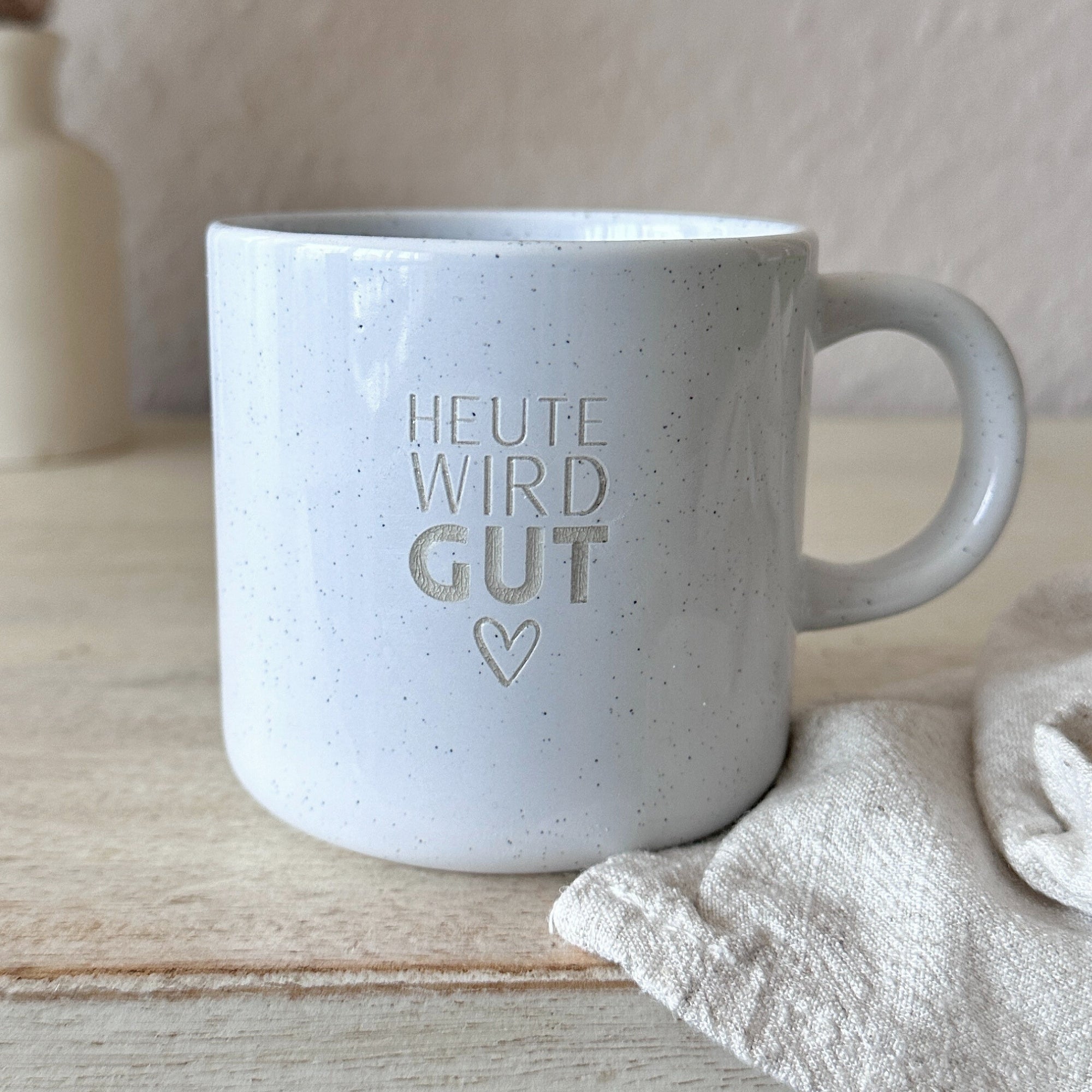 Steinzeug Tasse - "Heute wird gut" Gravur - hochglanz | SHINY