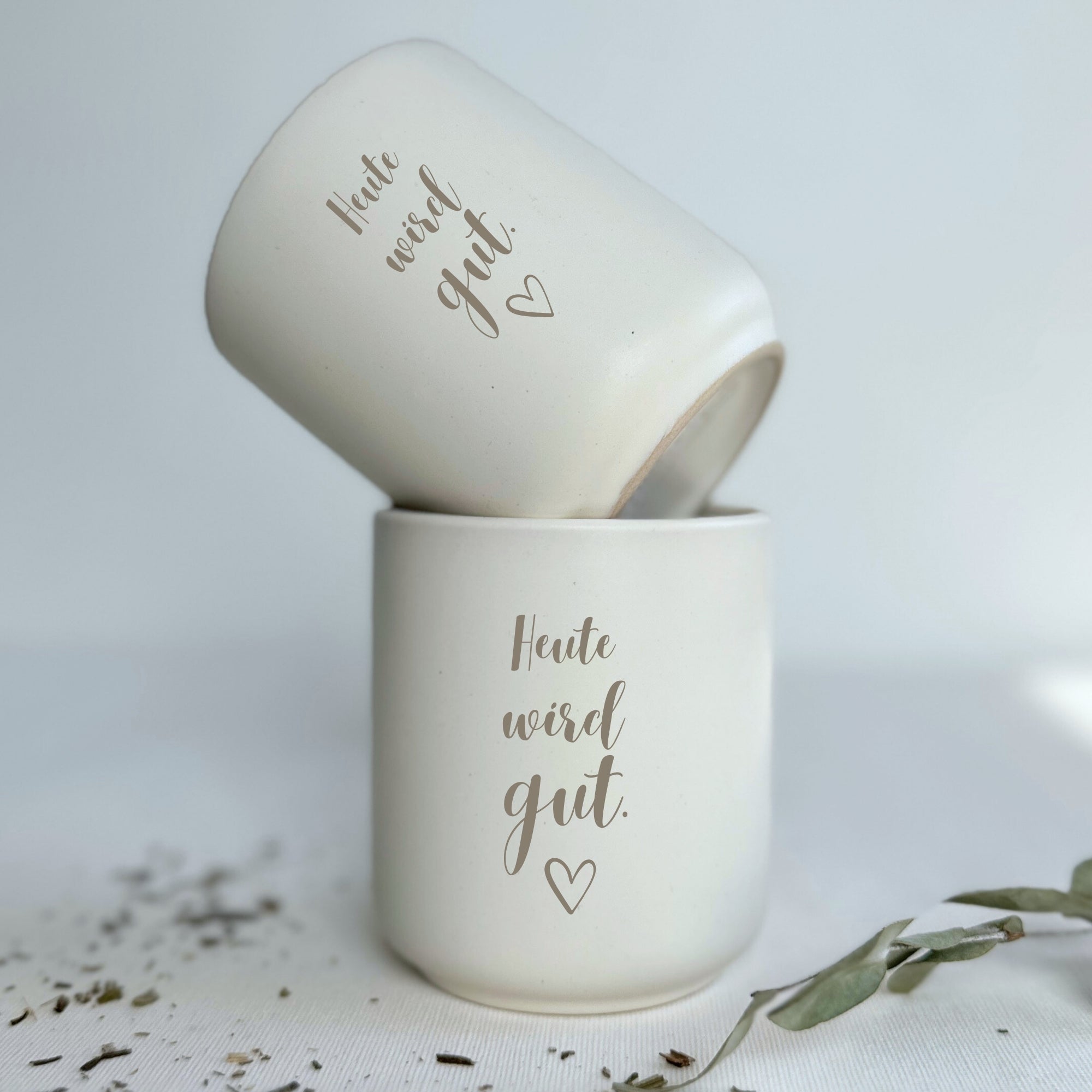 Keramikbecher - "Heute wird gut" - SLIM
